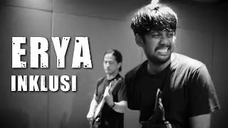Erya - Inklusi | Studio Session