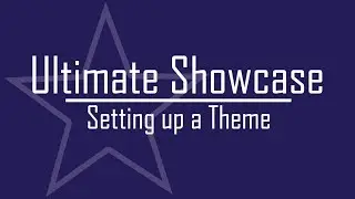 Ultimate Showcase - Setting up a Theme