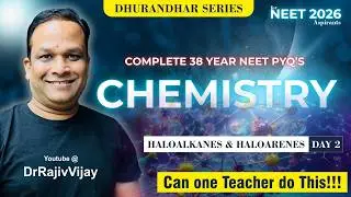 NEET(UG)- Chemistry 38-Year PYQS (Ch -6 Haloalkanes & Haloarenes) (Lecture-2)