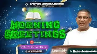 MORNING GREETINGS | 15th JANUARY 2026 | Pr Balasubramonian - ACA PNM