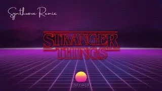 Stranger Things Theme [EPIC SYNTHWAVE REMIX]