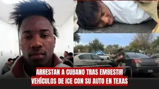🚨VIDEO: Arrestan a cubano tras embestir vehículos de ICE con su auto en Texas