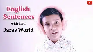 Simple English Sentences for Kids | Learn with Jara | Jaras World