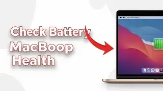 How To Check Battery Health On MacBook