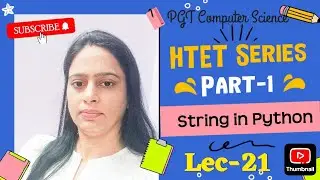 Lec-21 Introduction to String in Python # HTET Series # PGT Computer Science