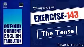 Exearcise - 143 | Oxford Current English Translation | Current English Translation