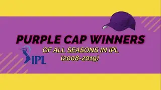 Purple Cap Winners of IPL all Seasons (2008-2019)|| Indian Premier League||