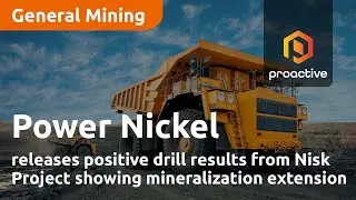 Power Nickel releases positive drill results from Nisk project showing mineralization extension