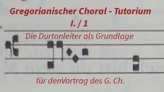 Gregorianischer Choral Tutorium 1-1