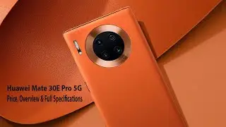 Huawei Mate 30E Pro 5G Price, Overview & Full Specifications