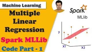 Multiple Linear Regression using Spark(PySpark) MLLib | Coding Part - 1