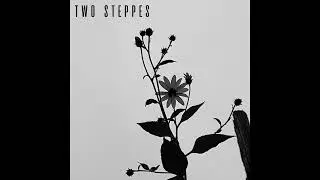 Two Steppes  - Two Steppes (Official Audio)