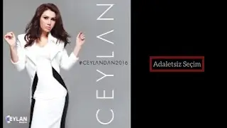 Ceylan   Adaletsiz Seçim