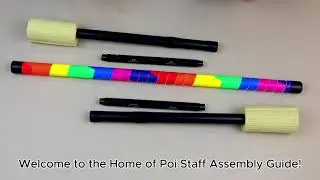Home of Poi Staff Assembly Guide | Easy Step-by-Step Tutorial