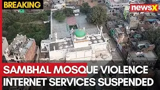 Sambhal Mosque Violence | Internet Services Suspended for a Day | NewsX