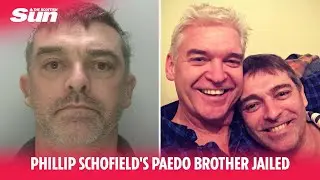 Phillip Schofield&rsquo;s paedo brother jailed  after being convicted of child sex offences