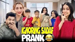 IGNORING SADAF FOR 24 hrs PRANK // PRANK GONE WRONG // SADAF RONAY LAG GAYEE