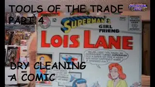Tools of the Trade 4: Dry Cleaning a Comic