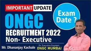 Exam Date I ONGC Recruitment-2022 I Guidance By Ex Executive Engineer ONGC Mumbai