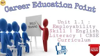 Unit 1.1 : Employability Skill | English Literacy | CBSE Curriculum | Career Education Point
