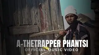 A-thetrapper Phantsi (Official Music Video)Prod. Fvcedown