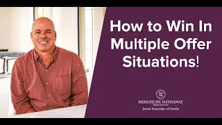 How to Win in Multiple Offer Situations in Real Estate in 2021