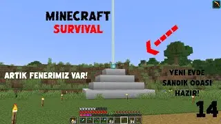 Artık Fenerimiz Var! Ayrıca Yeni Sandık Odası da Yanında Kâr | Minecraft Survival Bölüm 14