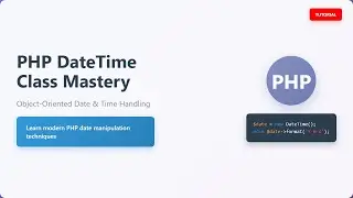 PHP DateTime Class: Mastering Date and Time Manipulation for Beginners ⏰