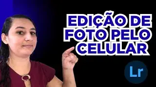 Como Usar o Lightroom GR&Aacute;TIS no Celular [Passo a Passo]