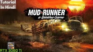 Spintires MudRunner Tutorial Hindi | Ryzen 5 5600x - RTX 3060 Ti - 32GB RAM | iVarunKumar