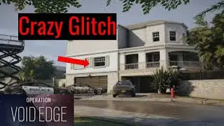 Crazy House Glitch Spot In Operation Void Edge!!!! | Rainbow 6 Siege