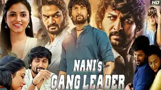Nani's Gang Leader Full Movie | Nani | Priyanka Mohan | Kartikeya | Review & Facts HD !!