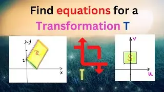 Example: Find equations for a transformation T (Math 110C Calculus 3 section 15.9)