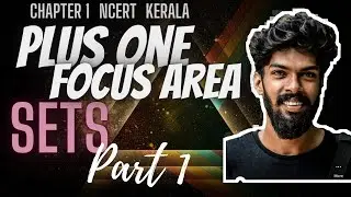 Class 11 Mathematics | Chapter 1 | FOCUS AREA | SETS  | Plus One Maths in Malayalam | Part 1 🤩🤩🤩