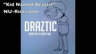 Draztic Music: Kid Named Draztic