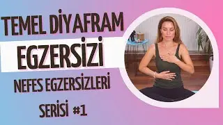 Basit (Temel) Diyafram Nefesi Egzersizi (Nefes Egzersizleri Serisi #1)