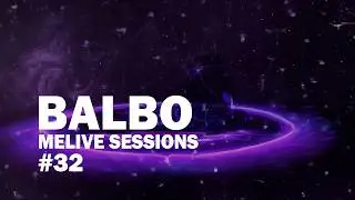 BALBO || MELIVE Sessions #32 | Dj Set
