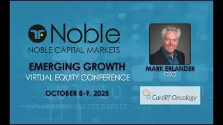 Cardiff Oncology (CRDF) &ndash; виртуальная конференция Noble Capital Markets по вопросам роста развива...