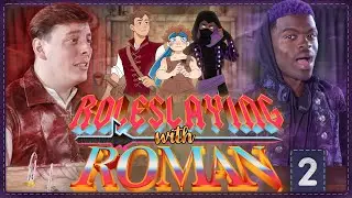 &ldquo;Tricks and Traps&rdquo; - ROLESLAYING with ROMAN - Episode 2 | Thomas Sanders