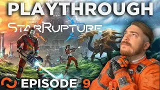 StarRupture Early Access [Episode 9]