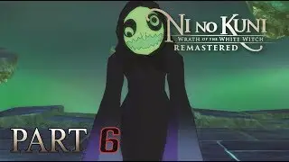 【PART 6】Boss Fight! Rusty's Nightmare | Ni no Kuni Remastered | PC Gameplay 4K