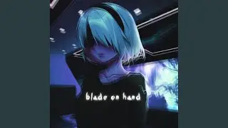 Blade on Hand