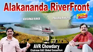 Special Promo Alakananda RiverFront Best Investment 2 Capitals Amaravati & Hyderabad | AVR Chowdary