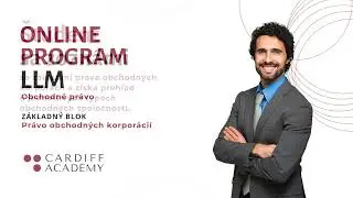 Program LLM - Obchodn&eacute; pr&aacute;vo - Pr&aacute;vo obchodn&yacute;ch korpor&aacute;ci&iacute; - CARDIFF ACADEMY SE