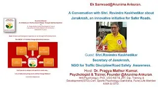 A Conversation with Shri. Ravindra Kaskhedikar about Janakrosh, an initiative for Safer Roads.