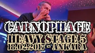 CARNOPHAGE - Heavy Stage 5 - 18.02.2017 [ENHANCED AUDIO]
