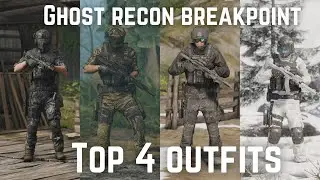 Ghostrecon breakpoint Top 4 outfits