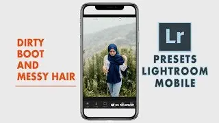 How to Edit Like Dirty Boots And Messy Hair Mobile Presets - DB&MH 03 #Indonesia