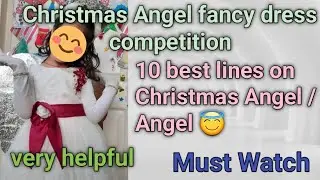 Christmas Angel fancy dress competition || 10 best lines on Angel for fancy dress competition