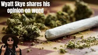 WYATT SHARES HIS OPINION ON WEED (ThePodcastBois Ep.137)
